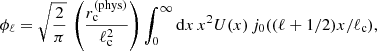 $$ \begin{aligned} \phi _\ell =\sqrt{\frac{2}{\pi }}\,\left(\frac{r^{\mathrm{(phys)} }_{\rm c}}{\ell _{\rm c}^2}\right)\int _0^\infty {\mathrm{d} } x \, x^2U(x)\,j_0((\ell +1/2)x/\ell _{\rm c}), \end{aligned} $$