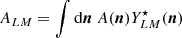 $ A_{LM}=\int{\mathrm{d}}\boldsymbol{n}~A(\boldsymbol{n})Y^\star_{LM}(\boldsymbol{n}) $