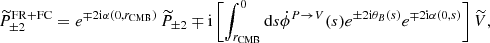 $$ \begin{aligned} \widetilde{P}^{\mathrm{FR+FC} }_{\pm 2}=e^{\mp 2\mathrm{i}\alpha (0,r_\mathrm{CMB} )}\,\widetilde{P}_{\pm 2}\mp \mathrm{i}\displaystyle \left[\int ^0_{r_\mathrm{CMB} }{\mathrm{d} } s\dot{\phi }^{P\rightarrow V}(s)e^{\pm 2\mathrm{i}\theta _B(s)}e^{\mp 2\mathrm{i}\alpha (0,s)}\right]\widetilde{V}, \end{aligned} $$