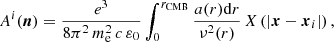 $$ \begin{aligned} A^i(\boldsymbol{n})=\frac{e^3}{8\pi ^2\,m_{\rm e}^2\,c\,\varepsilon _0}\displaystyle \int _0^{r_{\mathrm{CMB} }}\frac{a(r){\mathrm{d} } r}{\nu ^2(r)}\,X\left(\left|\boldsymbol{x}-\boldsymbol{x}_i\right|\right), \end{aligned} $$