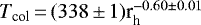 $T_{\textrm{col}}\,{=}\,(338\,{\pm}\,1)\textrm{r}_{\textrm{h}}^{-0.60 \pm 0.01}$