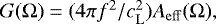 Mathematical equation: $G(\Omega)=(4\pi f^2/c_{\mathrm{L}}^2) A_{\mathrm{eff}}(\Omega),$