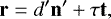 Mathematical equation: \begin{equation*} \mathbf{r} = d' \mathbf{n'}+ \tau\mathbf{t} ,\end{equation*}