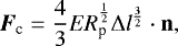 \begin{equation*}{\bm{F}}_{\textrm{c}}=\frac{4}{3} ER_{\textrm{p}}^{\frac{1}{2}}\Delta l^{\frac{3}{2}}\cdot\textbf{n} ,\end{equation*}