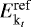$E_ {\textrm{k}_t}^{\textrm{ref}}$