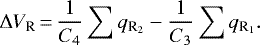 \begin{equation*} \Delta V_{\textrm{R}}\,{=}\,\frac{1}{C_{4}}\sum q_{\textrm{R}_{2}}-\frac{1}{C_{3}}\sum q_{\textrm{R}_{1}}. \vspace*{-2pt}\end{equation*}