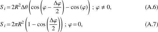 \begin{align*} S_{i} & \,{=}\,2R^{2}\Delta\theta\left(\cos\left(\varphi-\frac{\Delta\varphi}{2}\right)-\cos\left(\varphi\right)\right)\,;\,\varphi\neq0,\\ S_{i} & \,{=}\,2\pi R^{2}\left(1-\cos\left(\frac{\Delta\varphi}{2}\right)\right)\,;\,\varphi\,{=}\,0, \end{align*}