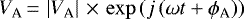 $V_{\textrm{A}}\,{=}\,\left|V_{\textrm{A}}\right|\,{\times}\,\exp\left(j\left(\omega t+\phi_{\textrm{A}}\right)\right)$