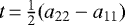 $t{\,=\,} \frac{1}{2}(a_{22}-a_{11})$