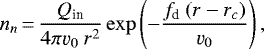 \begin{align*} n_n &{\,=\,} \frac{Q_{\textrm{in}}}{4\pi \varv_0\ r^2} \exp\left(-\frac{f_{\textrm{d}}\ (r-r_c)}{\varv_0}\right), \end{align*}
