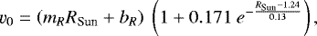\begin{align*} &\varv_0 = \left(m_{R} R_{\textrm{Sun}} + b_{R}\right)\ \left(1 + 0.171\ e^{-\frac{R_{\textrm{Sun}}-1.24}{0.13}}\right),\vspace*{-3pt}\end{align*}