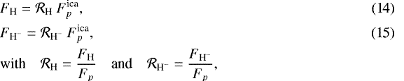 \begin{align}&F_{\textrm{H}} = \mathcal{R}_{\textrm{H}}\ F_p^{\textrm{ica}},\\ &F_{\textrm{H}^-} = \mathcal{R}_{\textrm{H}^-}\ F_p^{\textrm{ica}},\\ &\textrm{with}\quad \mathcal{R}_{\textrm{H}}= \frac{F_{\textrm{H}}}{F_p} \quad{\textrm{and}}\quad \mathcal{R}_{\textrm{H}^-} = \frac{F_{\textrm{H}^-}}{F_p}, \nonumber \end{align}