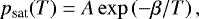 \begin{equation*} p_{\textrm{sat}}(T) = A\exp\left(-\beta/T\right), \end{equation*}
