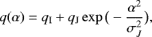 \begin{equation*} q(\alpha) = q_{\textrm{I}} &#x002B; q_{\textrm{J}} \exp\big(-\frac{\alpha^2}{\sigma_J^2}\big), \end{equation*}
