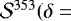 $\mathcal{S}^{353}({\delta}=$