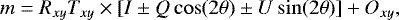 \begin{equation*} m = R_{xy} T_{xy} \times [I \pm Q \cos(2\theta) \pm U \sin(2\theta)]&#x002B;O_{xy},\end{equation*}