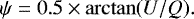 \begin{equation*}\psi=0.5 \times \arctan(U/Q). \end{equation*}
