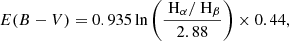 $$ \begin{aligned} E(B-V) = 0.935 \ln \left(\frac{\text{ H}_{\alpha }/\text{ H}_{\beta }}{2.88}\right) \times 0.44 , \end{aligned} $$