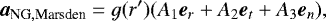 \begin{equation*}\vec{a}_{\mathrm{NG},\text{Marsden}} =g(r') (A_1 \vec{e}_r+A_2\vec{e}_t+A_3\vec{e}_n), \end{equation*}