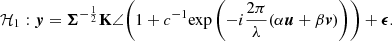 $$ \begin{aligned} \mathcal{H} _1: \boldsymbol{y}=\boldsymbol{\Sigma }^{-\frac{1}{2}}\mathbf K \angle {\left(1+c^{-1}\mathrm{exp} \left({\displaystyle {-i\frac{2\pi }{\lambda }(\alpha \boldsymbol{u}+\beta \boldsymbol{v})}}\right)\right)}+\boldsymbol{\epsilon }. \end{aligned} $$