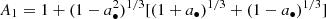 $ {A_1} = 1 + {(1 - a_ \bullet ^2)^{1/3}}[{(1 + {a_ \bullet })^{1/3}} + {(1 - {a_ \bullet })^{1/3}}] $