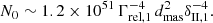 $$ \begin{aligned} N_0 \sim 1.2 \times 10^{51} \, \Gamma _{\rm rel,1}^{-4} \, d_{\rm mas}^2 \delta _{\rm II, 1}^{-4}. \end{aligned} $$