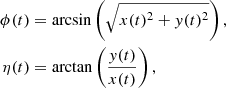 $$ \begin{aligned} \phi (t)&=\arcsin {\left(\sqrt{x(t)^2+{ y}(t)^2}\right)}\,,\nonumber \\ \eta (t)&=\arctan {\left(\frac{{ y}(t)}{x(t)}\right)}\,, \end{aligned} $$