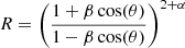 $$ \begin{aligned} R = \left(\frac{1 +\beta \cos (\theta )}{1 - \beta \cos (\theta )}\right)^{2+\alpha } \end{aligned} $$