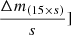 $ \frac{\Delta m_{(15\times s)}}{s}] $