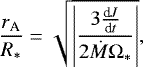\begin{equation*} \frac{r_{\textrm{A}}}{R_*}=\sqrt{\left|\frac{3\frac{\textrm{d}J}{\textrm{d}t}}{2\dot{M}\Omega_*}\right|}, \end{equation*}