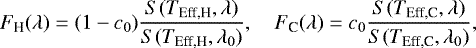 \begin{equation*} F_{\textrm{H}}(\lambda) = (1-c_0) \frac{S({T_{\textrm{Eff,H}}}, \lambda)}{S({T_{\textrm{Eff,H}}}, \lambda_0)}, \quad F_{\textrm{C}}(\lambda) = c_0 \frac{S({T_{\textrm{Eff,C}}}, \lambda)}{S({T_{\textrm{Eff,C}}}, \lambda_0)}, \end{equation*}