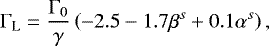 \begin{equation*} \Gamma_{\textrm{L}}=\frac{\Gamma_0}{\gamma} \left ( -2.5 -1.7 \beta^s + 0.1 \alpha^s \right ), \end{equation*}