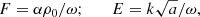 $$ \begin{aligned} F=\alpha \rho _0/\omega ; \qquad E=k\sqrt{a}/\omega , \end{aligned} $$