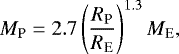 \begin{equation*} M_{\textrm{P}} = 2.7 \left( \frac{R_{\textrm{P}}}{R_{\textrm{E}}} \right)^{1.3} M_{\textrm{E}}, \end{equation*}