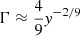 $ \Gamma\approx\displaystyle\frac{4}{9}\mathit{y}^{-2/9} $