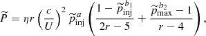 $$ \begin{aligned} {\widetilde{P}}=\eta r\left(\frac{c}{U}\right)^{2}\widetilde{p}_{\rm inj}^{\,a} \left(\frac{1-\widetilde{p}_{\rm inj}^{\,b_{1}}}{2r-5}+\frac{\widetilde{p}_{\rm max}^{\,b_{2}}-1}{r-4}\right), \end{aligned} $$