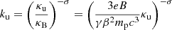 $$ \begin{aligned} k_{\rm u}=\left(\frac{\kappa _{\rm u}}{\kappa _{\rm B}}\right)^{-\sigma }=\left(\frac{3eB}{\gamma \beta ^{2}m_{\rm p}c^{3}}\kappa _{\rm u}\right)^{-\sigma } \end{aligned} $$