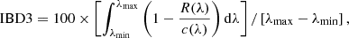 $$ \begin{aligned} \mathrm{IBD3} =100\times \left[\int _{\lambda _\mathrm{min} }^{\lambda _\mathrm{max} }\left(1-\frac{R(\lambda )}{c(\lambda )}\right)\mathrm{d}\lambda \right]/\left[\lambda _\mathrm{max} -\lambda _\mathrm{min} \right], \end{aligned} $$