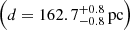 $ \left(d=162.7^{+0.8}_{-0.8}\,\mathrm{pc}\right) $