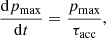 $$ \begin{aligned} \frac{\mathrm{d}p_{\mathrm{max}}}{\mathrm{d}t} = \frac{p_{\mathrm{max}}}{\tau _{\mathrm{acc}}}, \end{aligned} $$