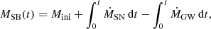 $$ \begin{aligned} M_{\mathrm{SB}}(t) = M_{\rm ini} + \int _0^t \dot{M}_{\rm SN}\,\mathrm{d}t - \int _0^t\dot{M}_{\rm GW}\,\mathrm{d}t, \end{aligned} $$