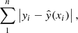 $$ \begin{aligned} \sum _{1}^{n} \left| { y}_i-\hat{{ y}}(x_i) \right|, \end{aligned} $$
