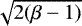 $\sqrt{2(\beta-1)}$