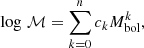 $$ \begin{aligned} \log \,\mathcal{M} = \sum _{k=0}^{n} c_k M_{\rm bol}^k, \end{aligned} $$