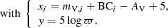$$ \begin{aligned} \text{ with}~ \left\{ \begin{array}{l} x_i = m_{\mathrm{V},i} + \mathrm{BC}_i - A_{\rm V} + 5,\\ { y} = 5\log \varpi . \end{array} \right. \end{aligned} $$