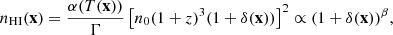 $$ \begin{aligned} n_{\rm HI}(\mathbf x ) = \frac{\alpha (T(\mathbf x ))}{\Gamma }\left[n_0(1+z)^3(1+\delta (\mathbf x ))\right]^2 \propto (1+\delta (\mathbf x ))^\beta , \end{aligned} $$