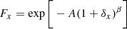 $$ \begin{aligned} F_x = \exp \Bigg [-A(1+\delta _x)^\beta \Bigg ] \end{aligned} $$
