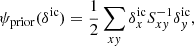 $$ \begin{aligned}&\psi _\mathrm{prior} (\delta ^\mathrm{ic} ) = \frac{1}{2} \sum _{x{ y}} \delta ^\mathrm{ic} _x S^{-1}_{x{ y}} \delta ^\mathrm{ic} _{ y}, \end{aligned} $$