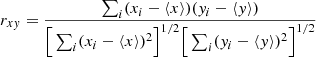 $$ \begin{aligned} r_{x{ y}} = \frac{\sum _i (x_i-\langle x\rangle )({ y}_i-\langle { y}\rangle )}{\Big [\sum _i (x_i - \langle x\rangle )^2\Big ]^{1/2}\Big [\sum _i ({ y}_i - \langle { y}\rangle )^2\Big ]^{1/2}} \end{aligned} $$