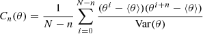 $$ \begin{aligned} C_n(\theta ) = \frac{1}{N-n} \sum _{i=0}^{N-n} \frac{(\theta ^i - \langle \theta \rangle )(\theta ^{i+n} - \langle \theta \rangle )}{\mathrm{Var} (\theta )} \end{aligned} $$